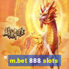 m.bet 888 slots