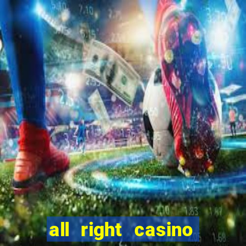 all right casino free spins