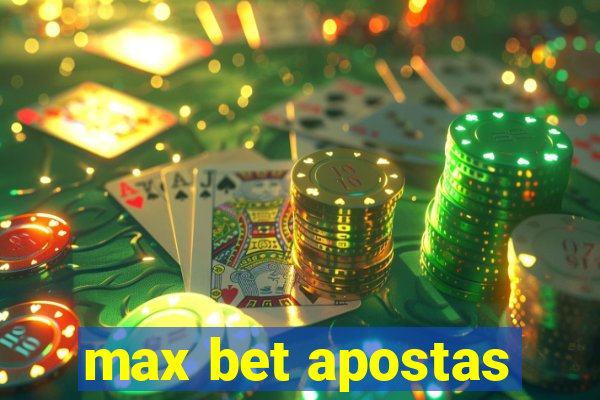 max bet apostas