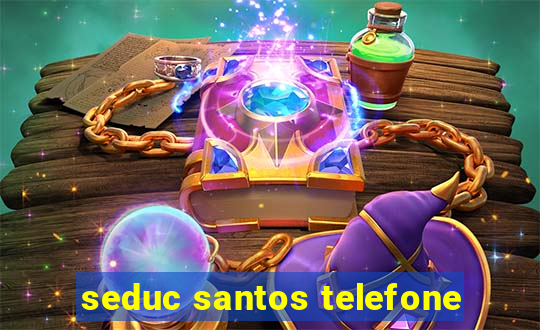 seduc santos telefone