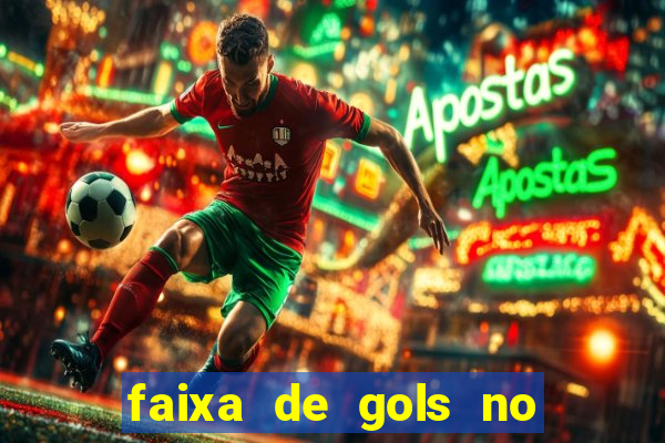 faixa de gols no jogo 2-3 o que significa