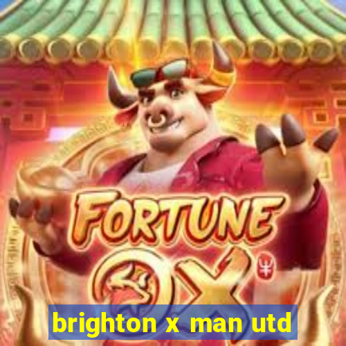 brighton x man utd