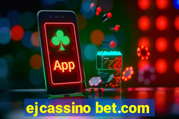 ejcassino bet.com