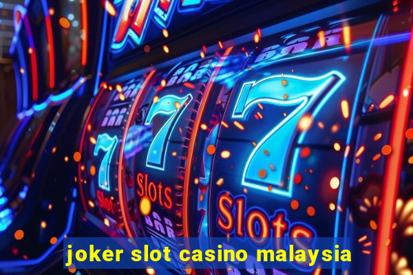 joker slot casino malaysia