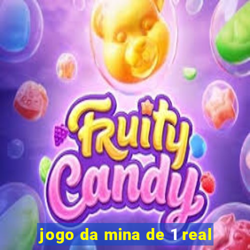 jogo da mina de 1 real