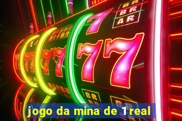 jogo da mina de 1 real