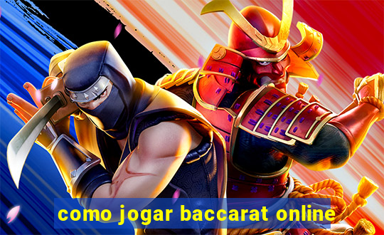 como jogar baccarat online