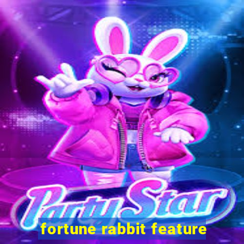 fortune rabbit feature