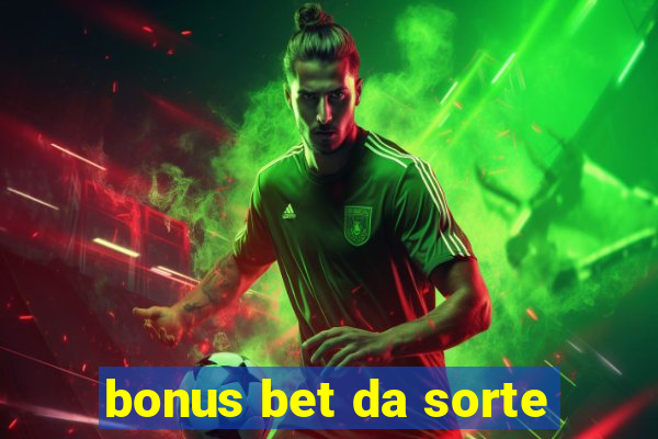 bonus bet da sorte