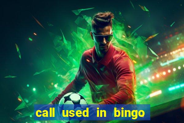 call used in bingo for number one