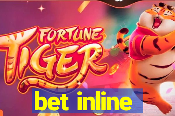 bet inline