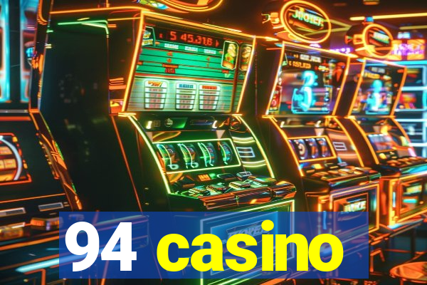 94 casino