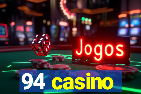 94 casino