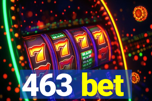 463 bet