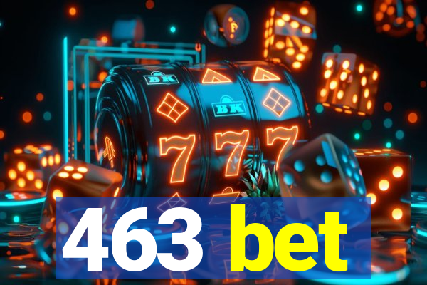 463 bet