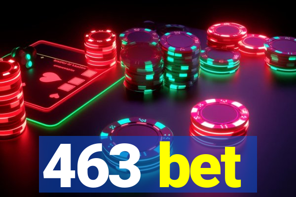 463 bet