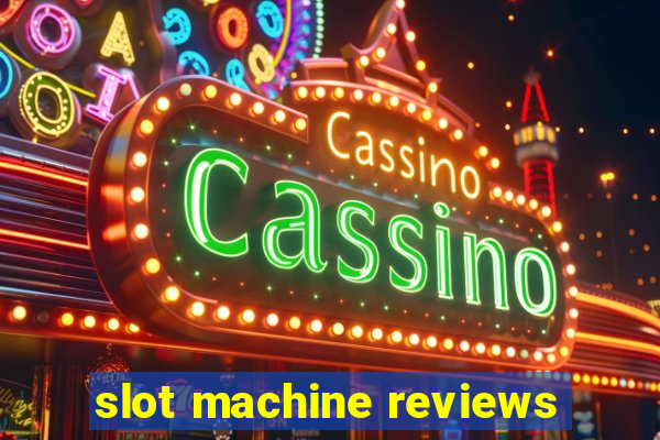 slot machine reviews