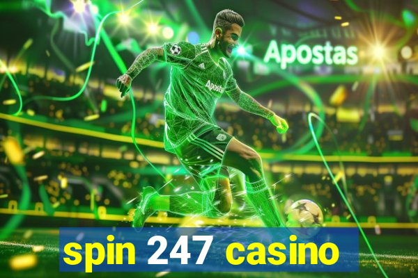 spin 247 casino