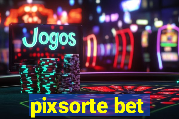 pixsorte bet