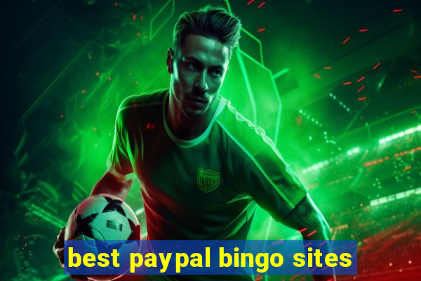 best paypal bingo sites