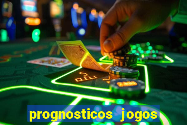 prognosticos jogos de hoje