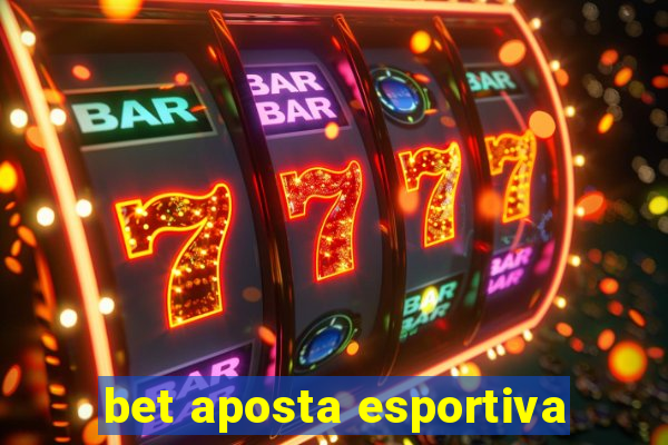 bet aposta esportiva