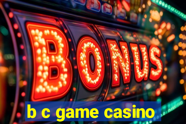 b c game casino