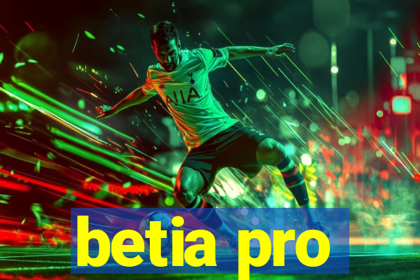 betia pro