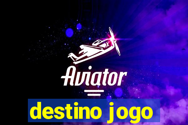 destino jogo