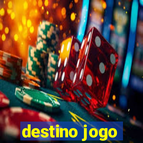 destino jogo