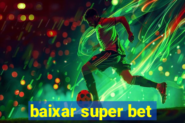 baixar super bet