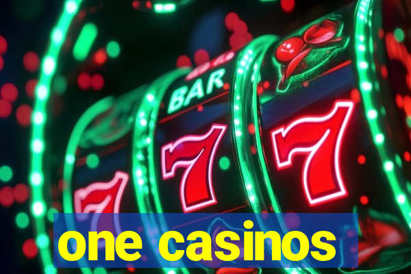 one casinos