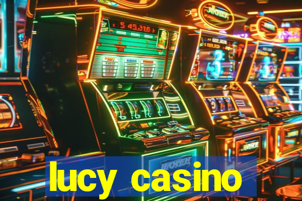 lucy casino