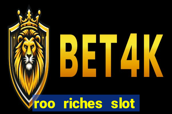 roo riches slot free play