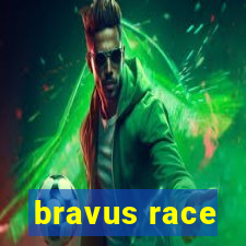 bravus race