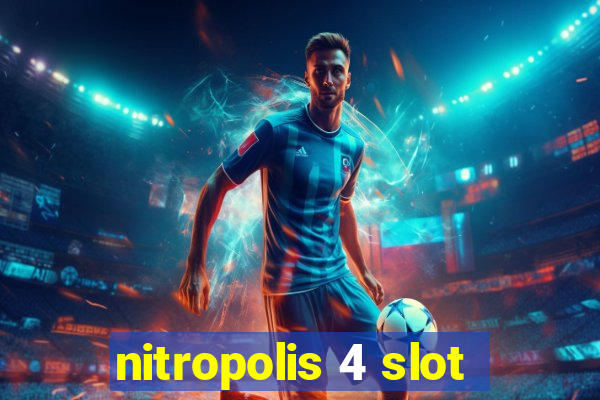 nitropolis 4 slot