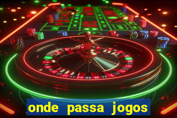 onde passa jogos do brasileirao