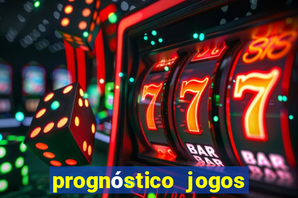 prognóstico jogos de hoje