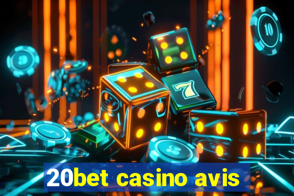 20bet casino avis