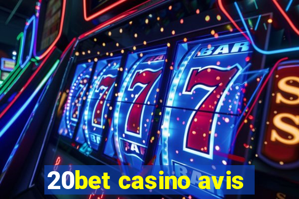 20bet casino avis