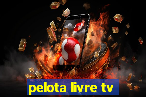 pelota livre tv