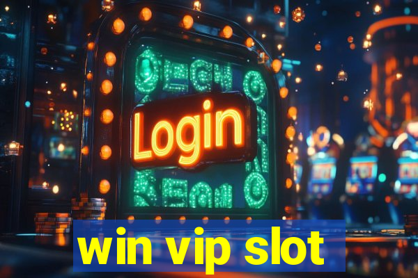 win vip slot