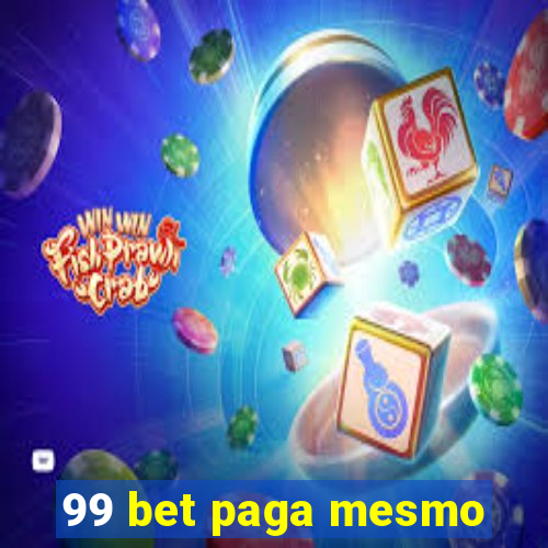 99 bet paga mesmo