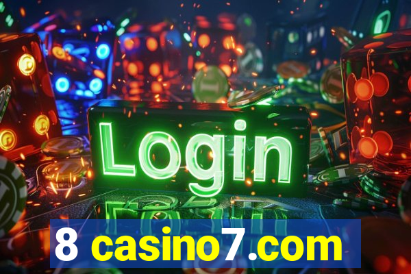 8 casino7.com