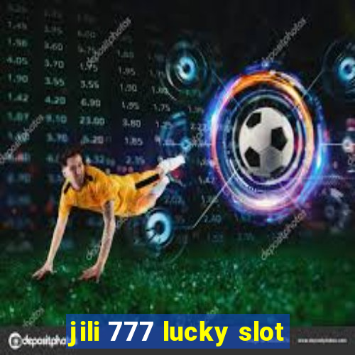 jili 777 lucky slot