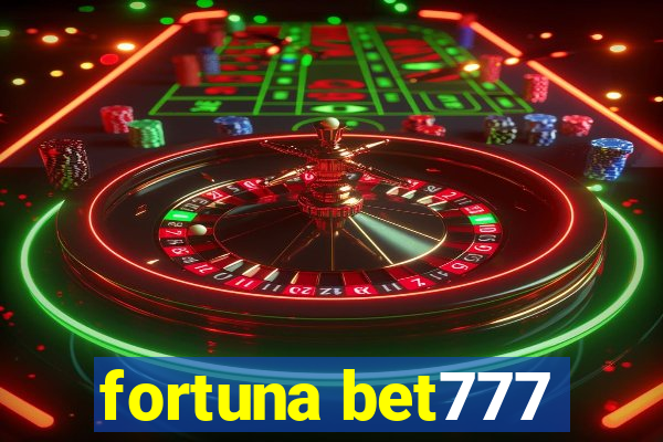 fortuna bet777