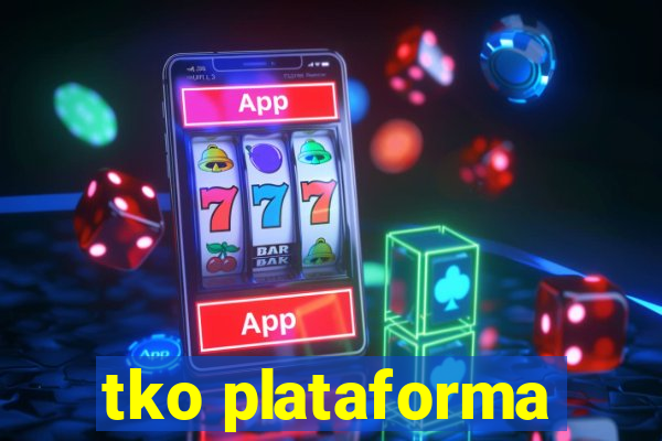 tko plataforma