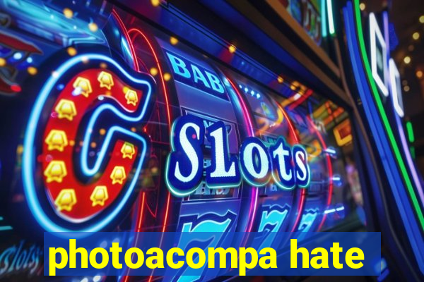 photoacompa hate