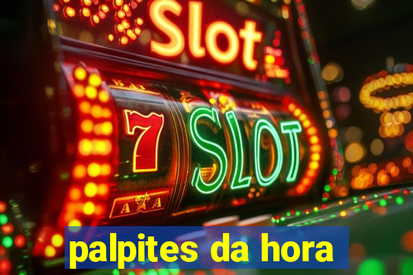 palpites da hora