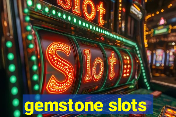 gemstone slots